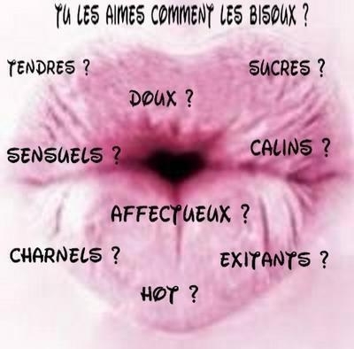 Alor tu les aimes comments tes bisoux ?????