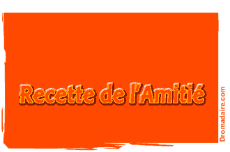 Recette de l'amitie